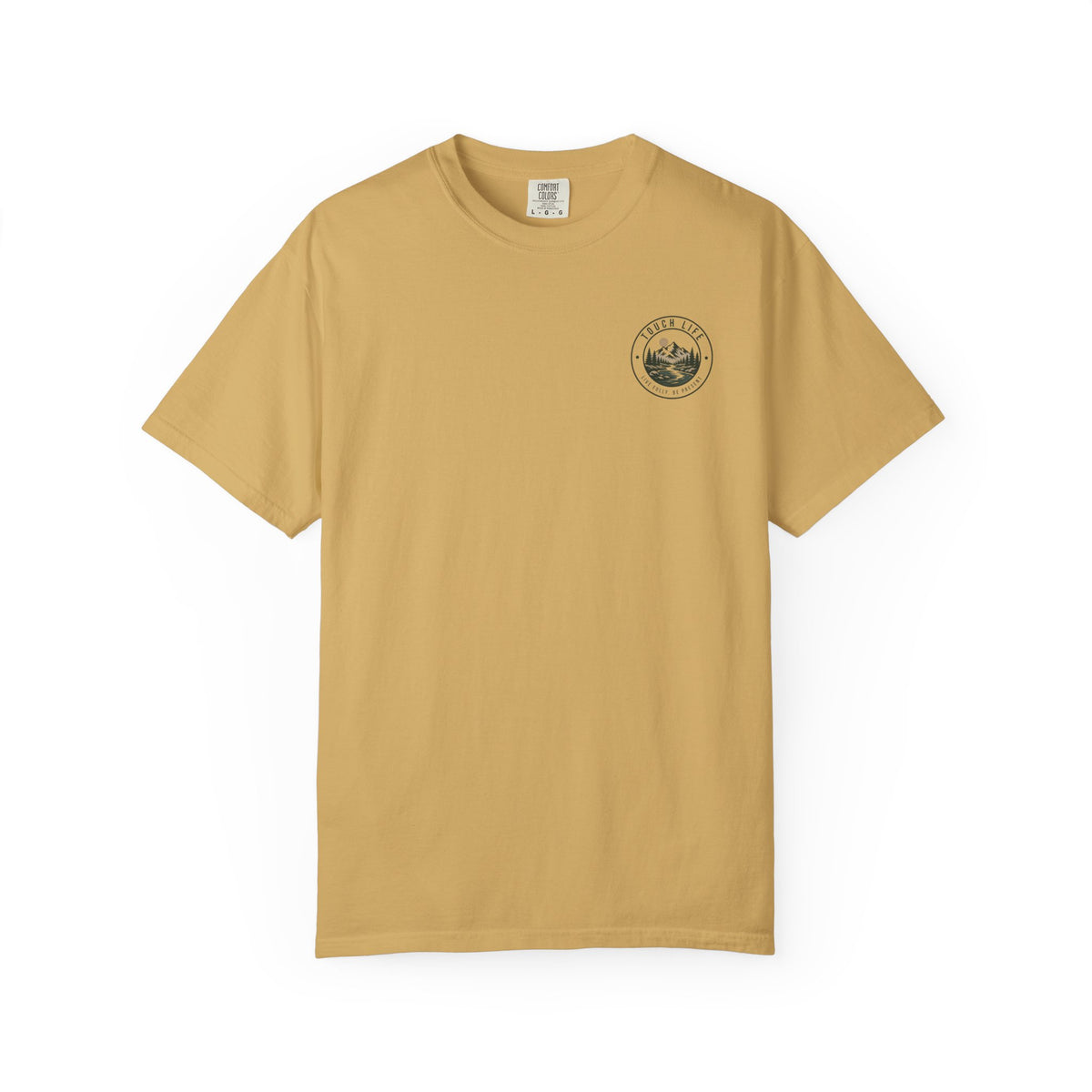 Touch Life T-Shirt — "Live Fully, Be Present"