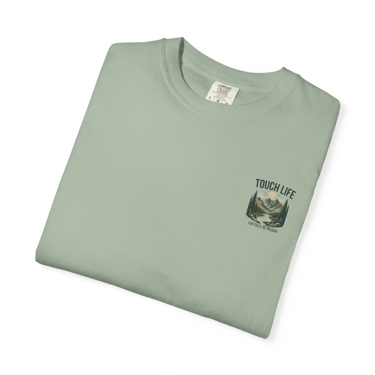 Touch Life T-shirt - "Live Fully Be Present"