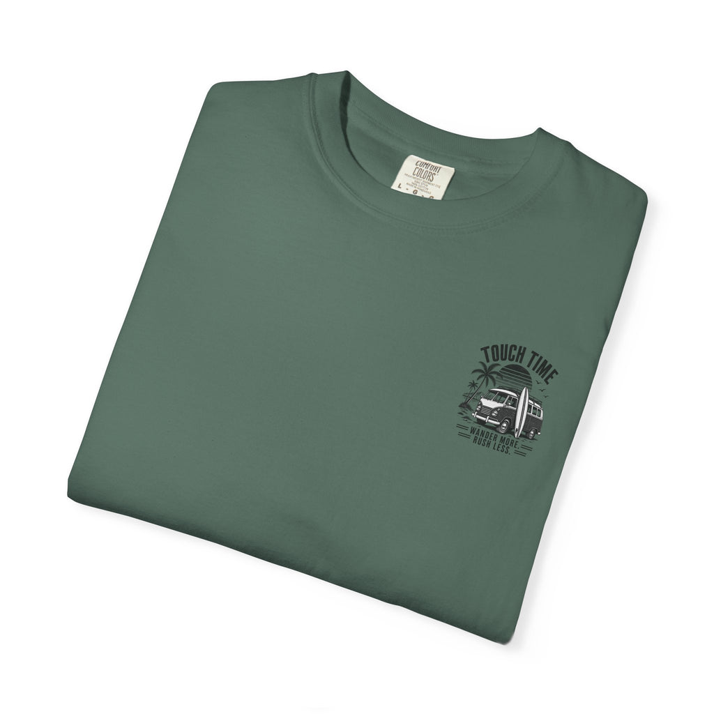 Touch Time T-Shirt — "Wander More, Rush Less"