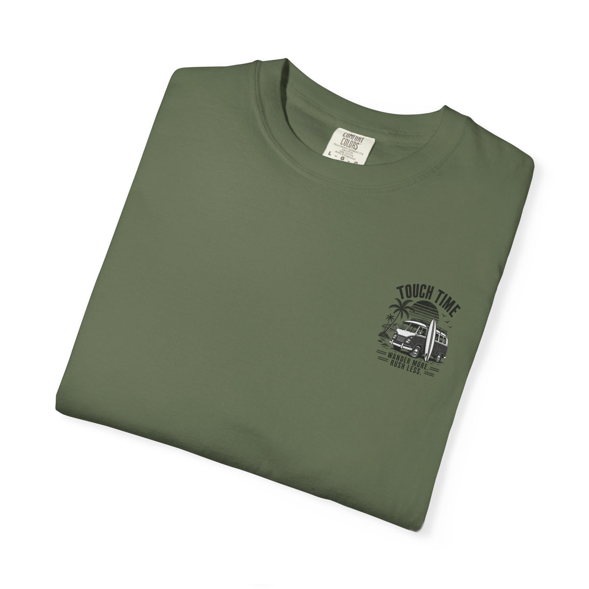 Touch Time T-Shirt — "Wander More, Rush Less"