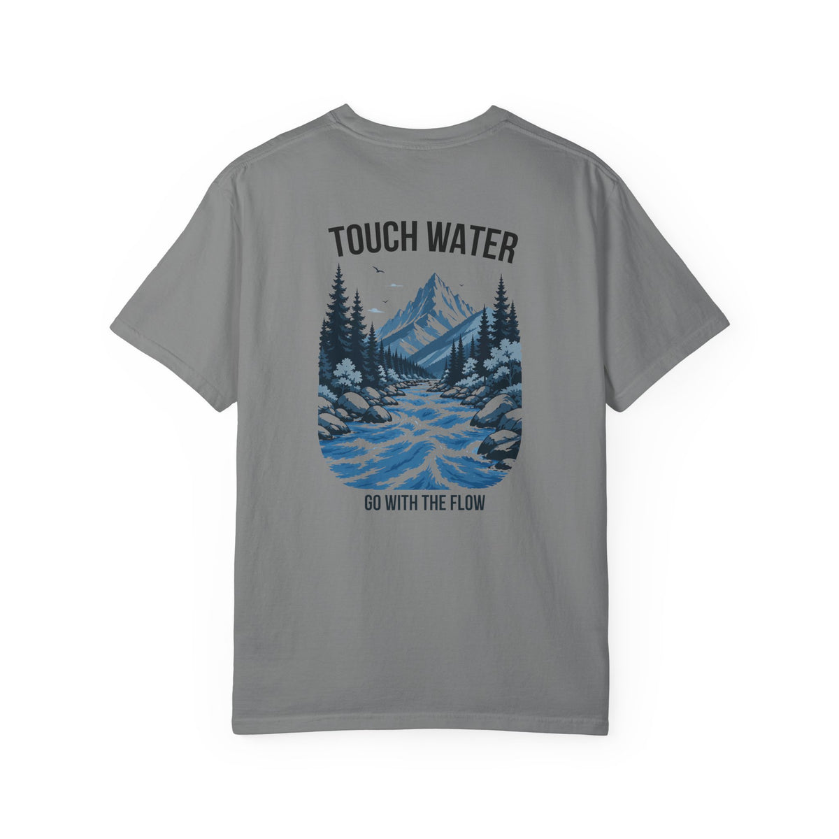 Touch Water T-Shirt — "Go With The Flow"