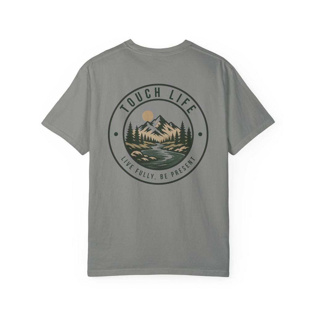 Touch Life T-Shirt — "Live Fully, Be Present"