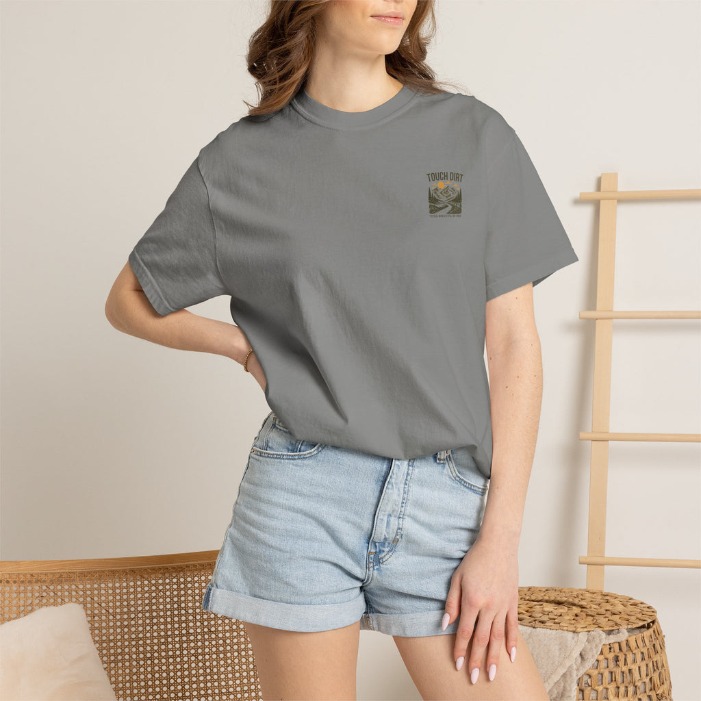 Touch Dirt T-Shirt — "The Real World Is Still Out There"