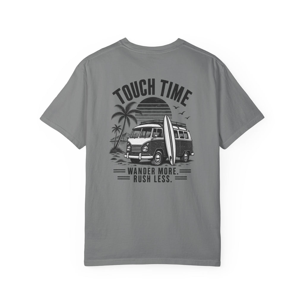 Touch Time T-Shirt — "Wander More, Rush Less"
