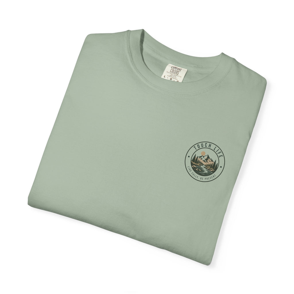Touch Life T-Shirt — "Live Fully, Be Present"