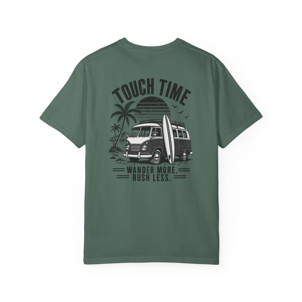 Touch Time T-Shirt — "Wander More, Rush Less"