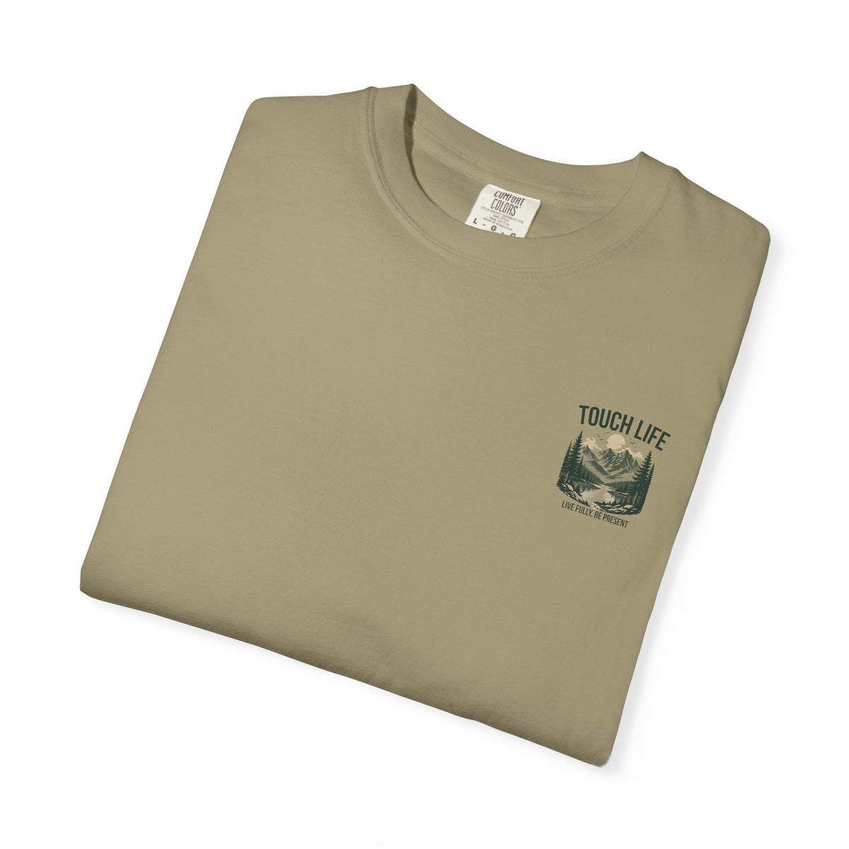 Touch Life T-shirt - "Live Fully Be Present"