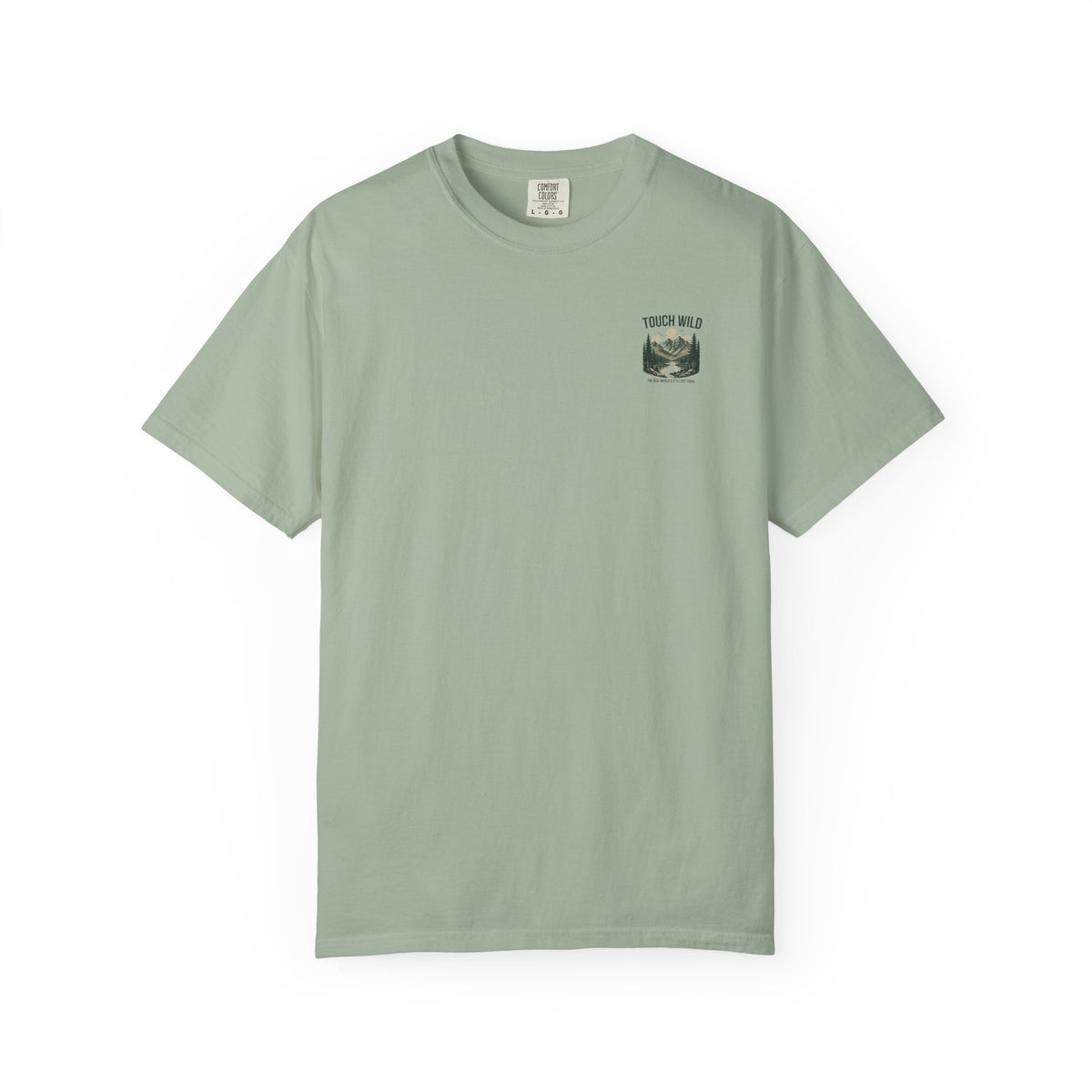 Touch Wild T-Shirt — "The Real World Is Still Out There"