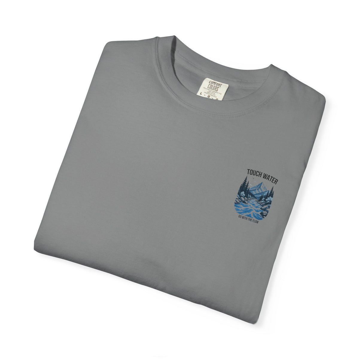 Touch Water T-Shirt — "Go With The Flow"