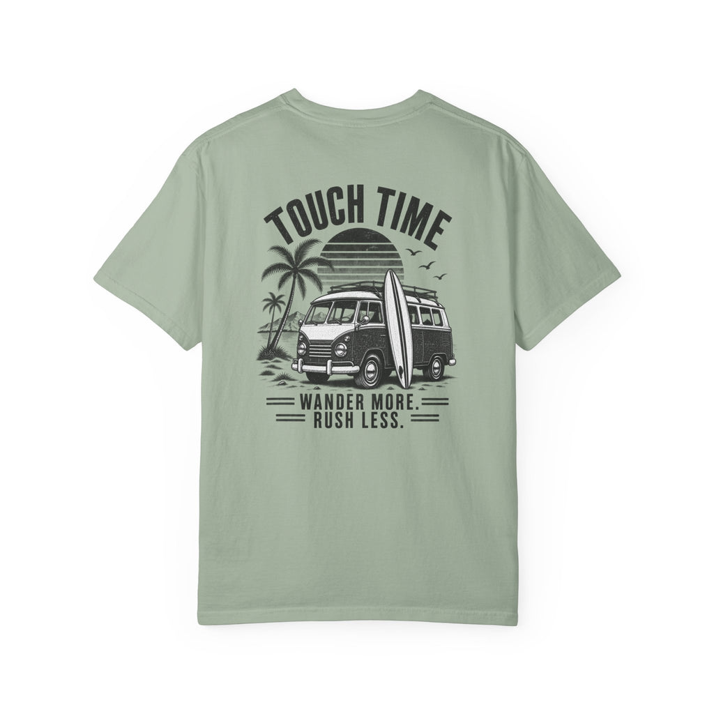 Touch Time T-Shirt — "Wander More, Rush Less"