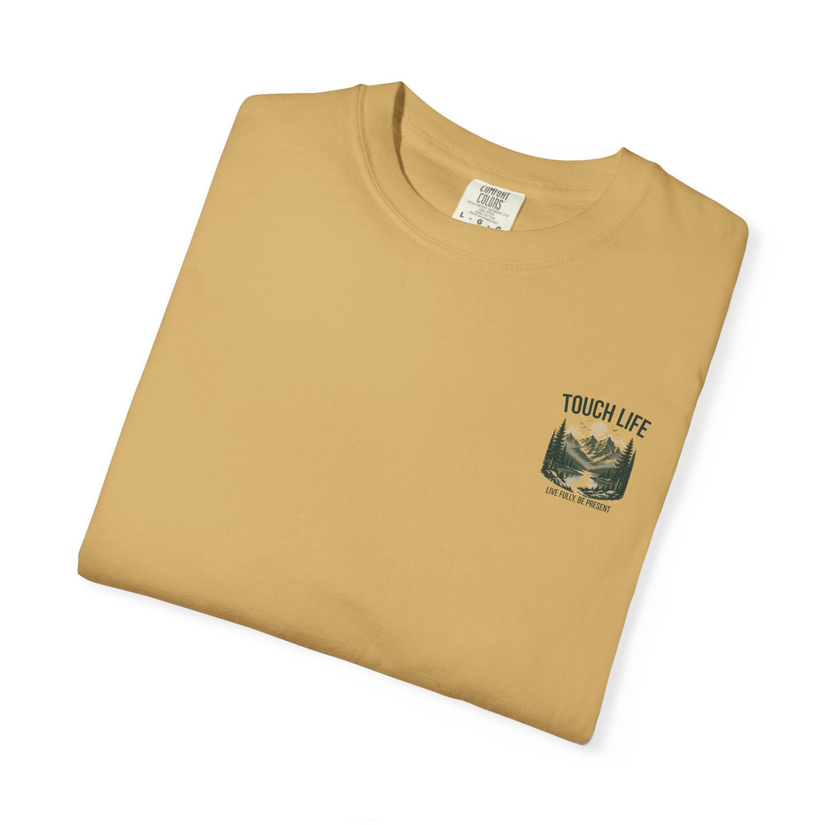 Touch Life T-shirt - "Live Fully Be Present"