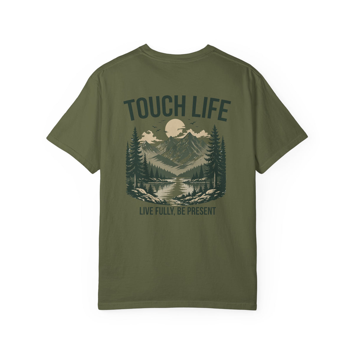 Touch Life T-shirt - "Live Fully Be Present"