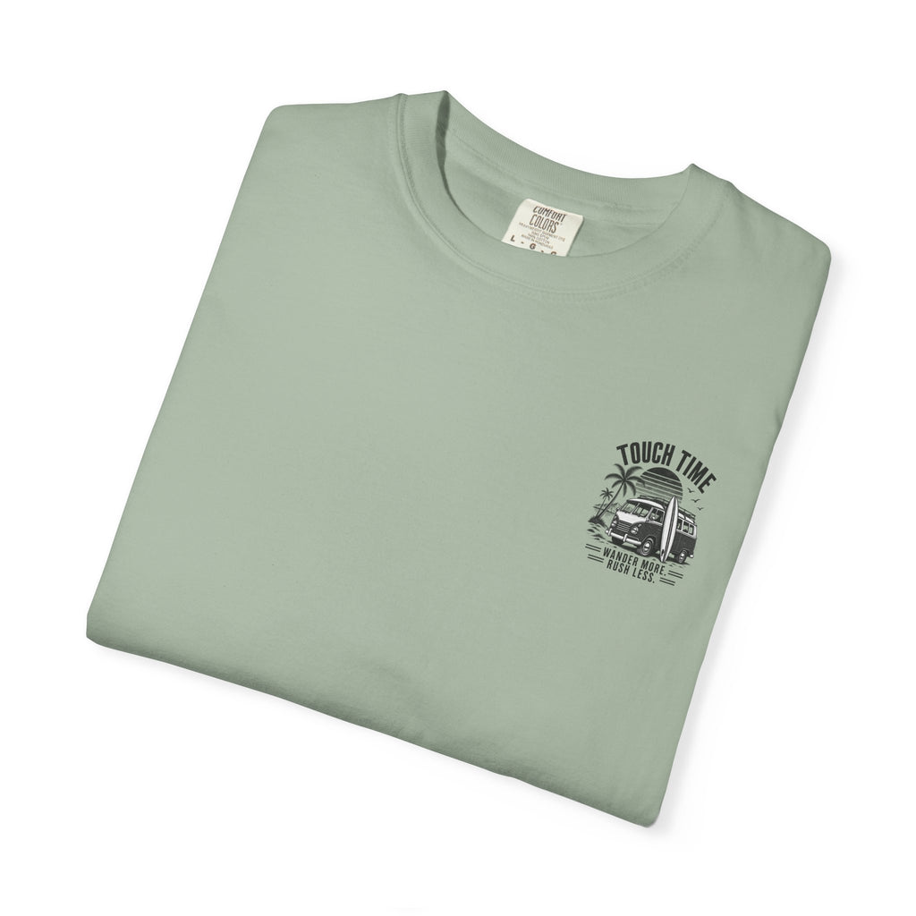 Touch Time T-Shirt — "Wander More, Rush Less"