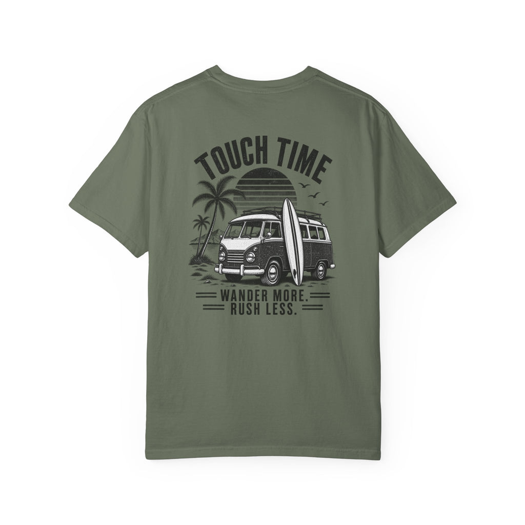 Touch Time T-Shirt — "Wander More, Rush Less"