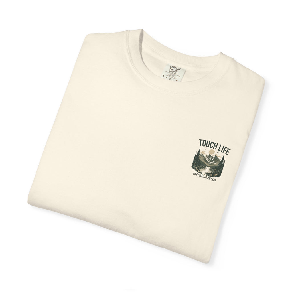 Touch Life T-shirt - "Live Fully Be Present"