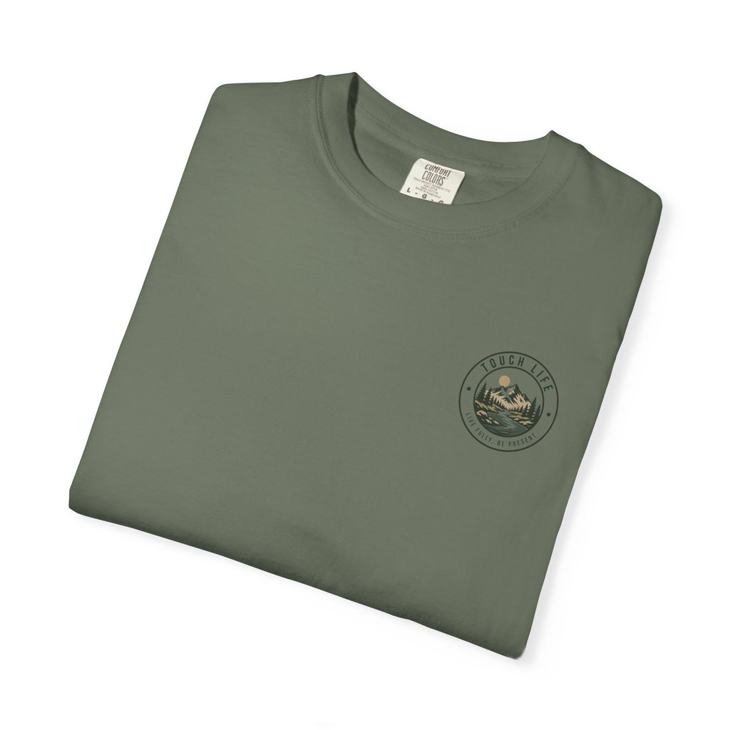Touch Life T-Shirt — "Live Fully, Be Present"