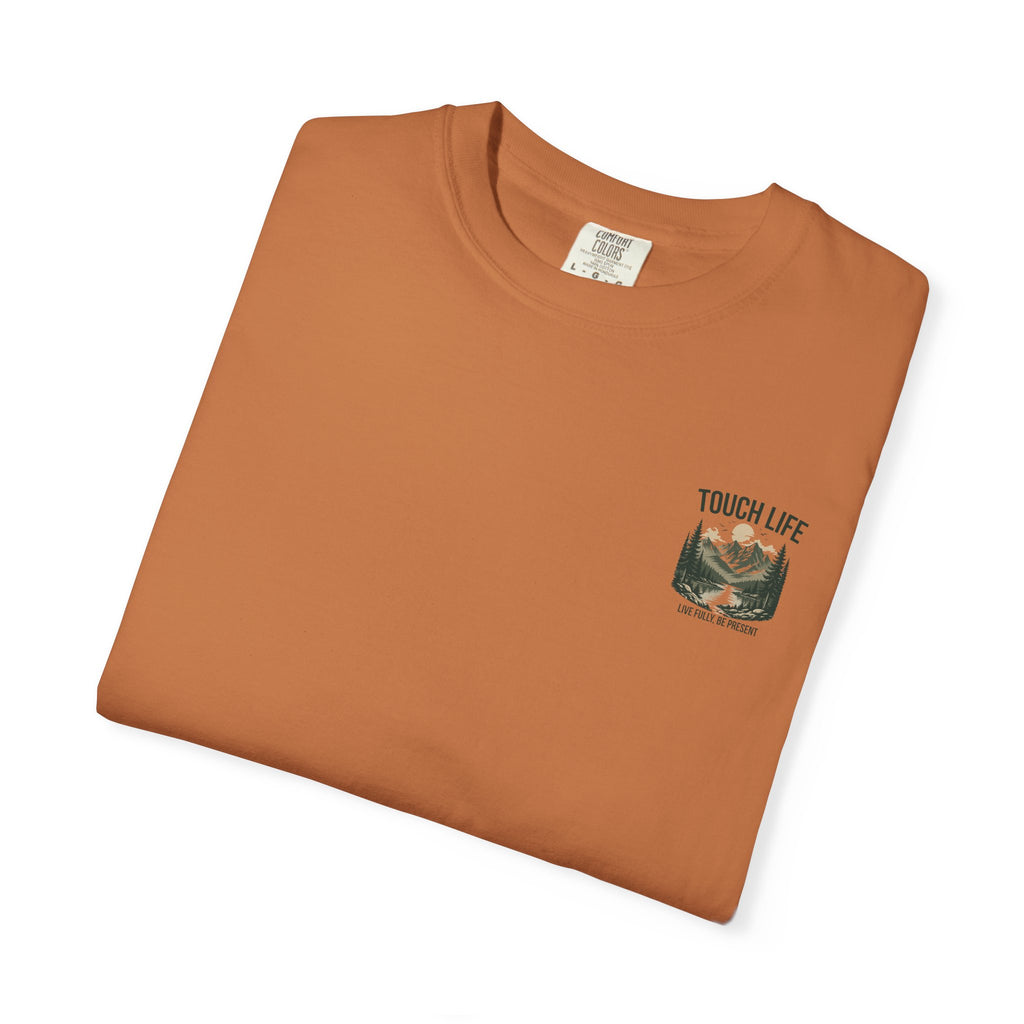 Touch Life T-shirt - "Live Fully Be Present"