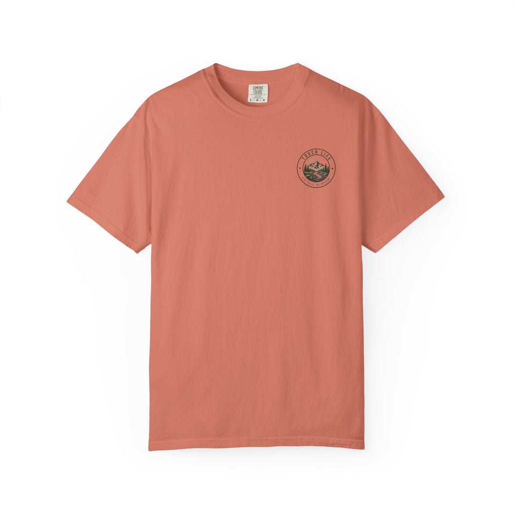 Touch Life T-Shirt — "Live Fully, Be Present"
