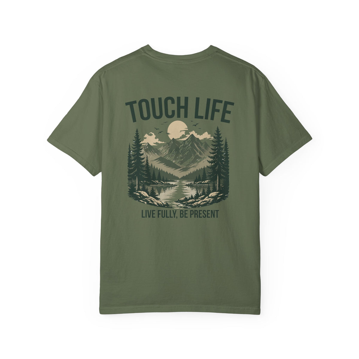 Touch Life T-shirt - "Live Fully Be Present"