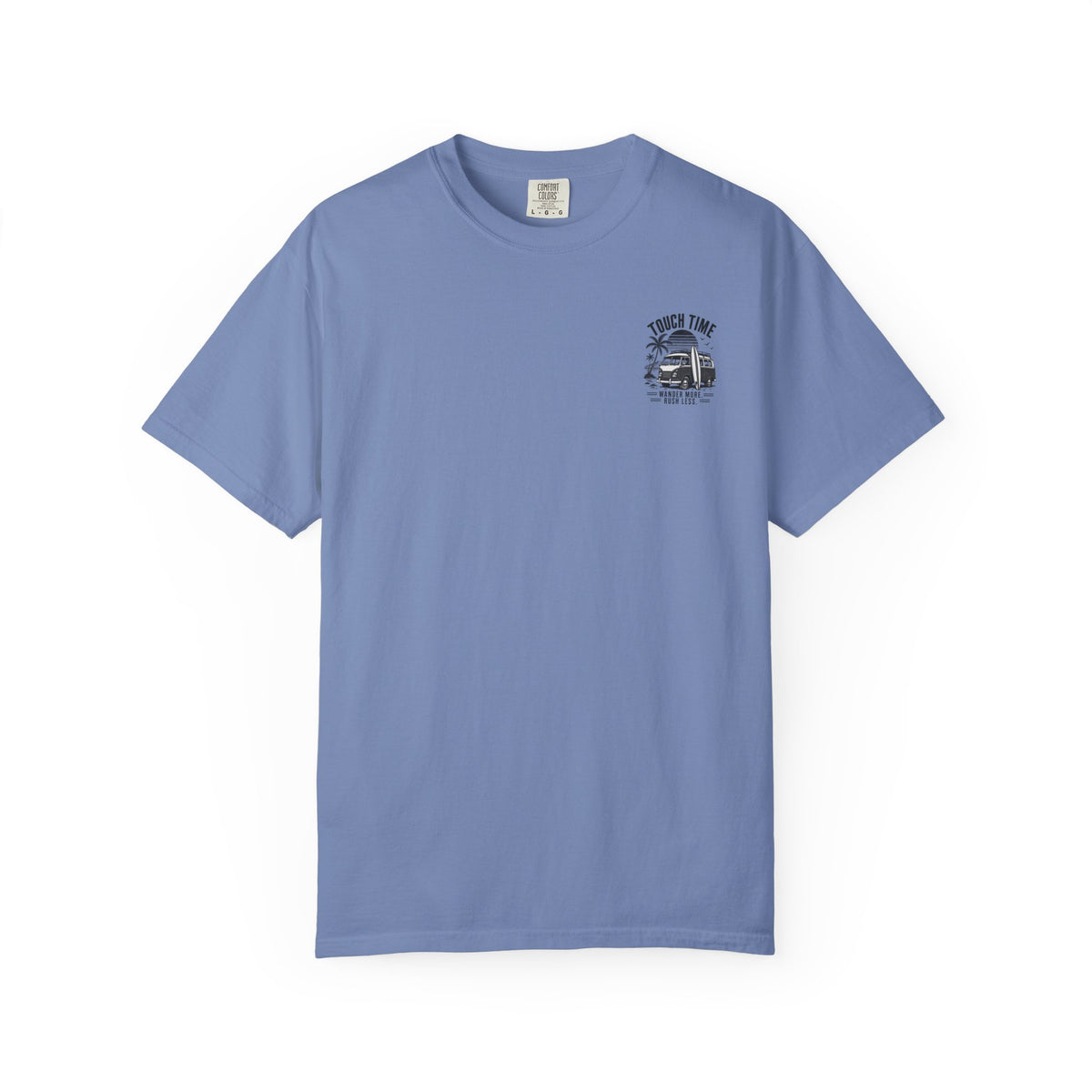 Touch Time T-Shirt — "Wander More, Rush Less"