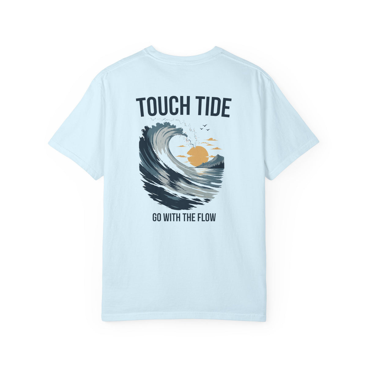 Touch Tide T-Shirt - "Go With the Flow"