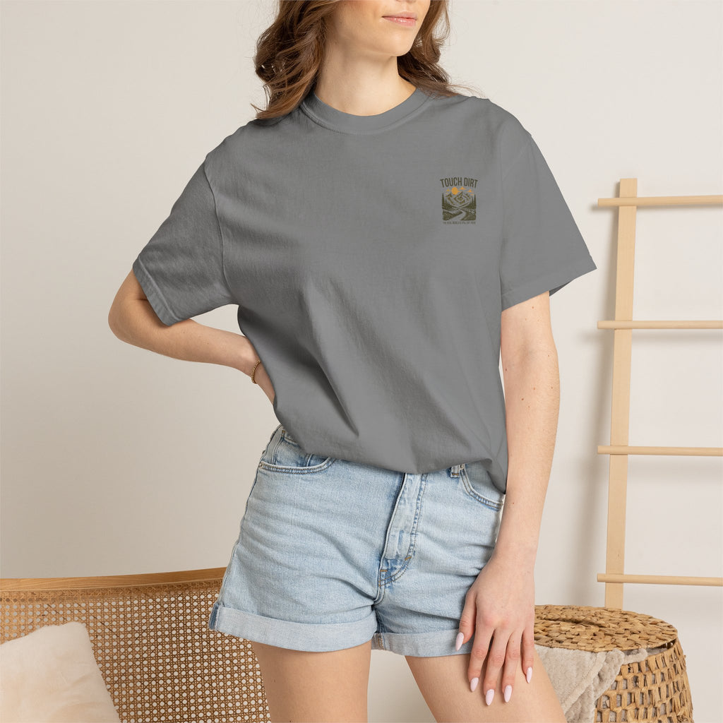 Touch Dirt T-Shirt — "The Real World Is Still Out There"
