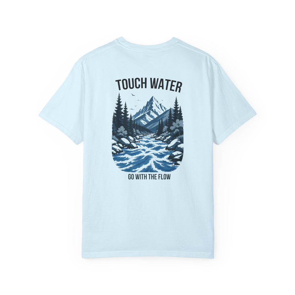 Touch Water T-Shirt — "Go With The Flow"