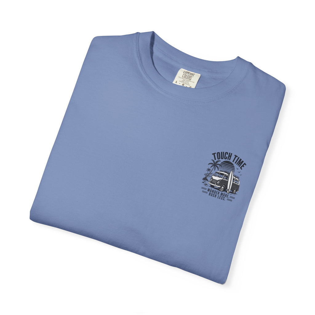 Touch Time T-Shirt — "Wander More, Rush Less"