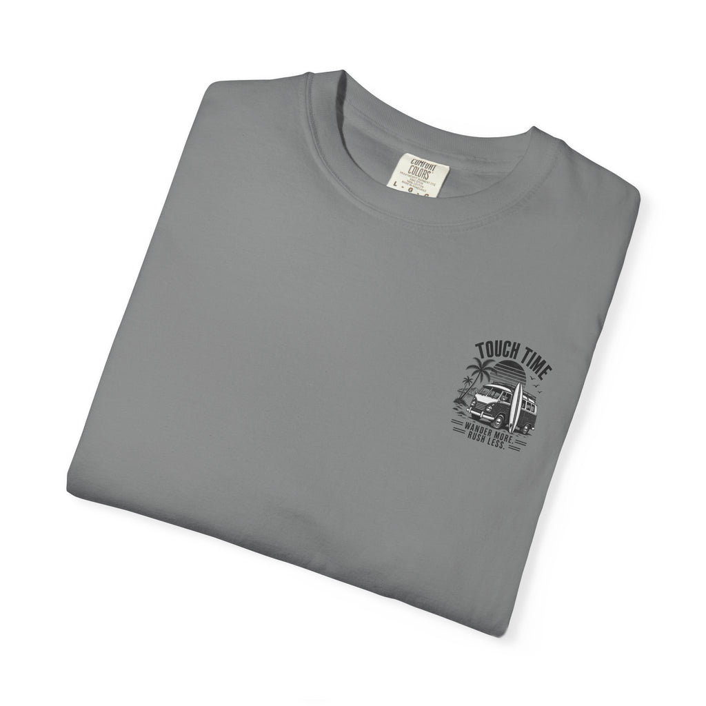 Touch Time T-Shirt — "Wander More, Rush Less"