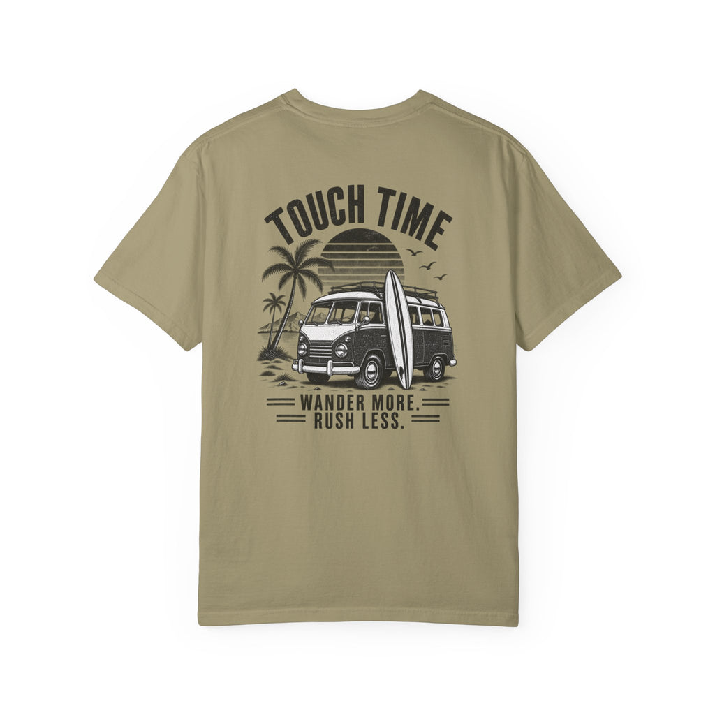 Touch Time T-Shirt — "Wander More, Rush Less"