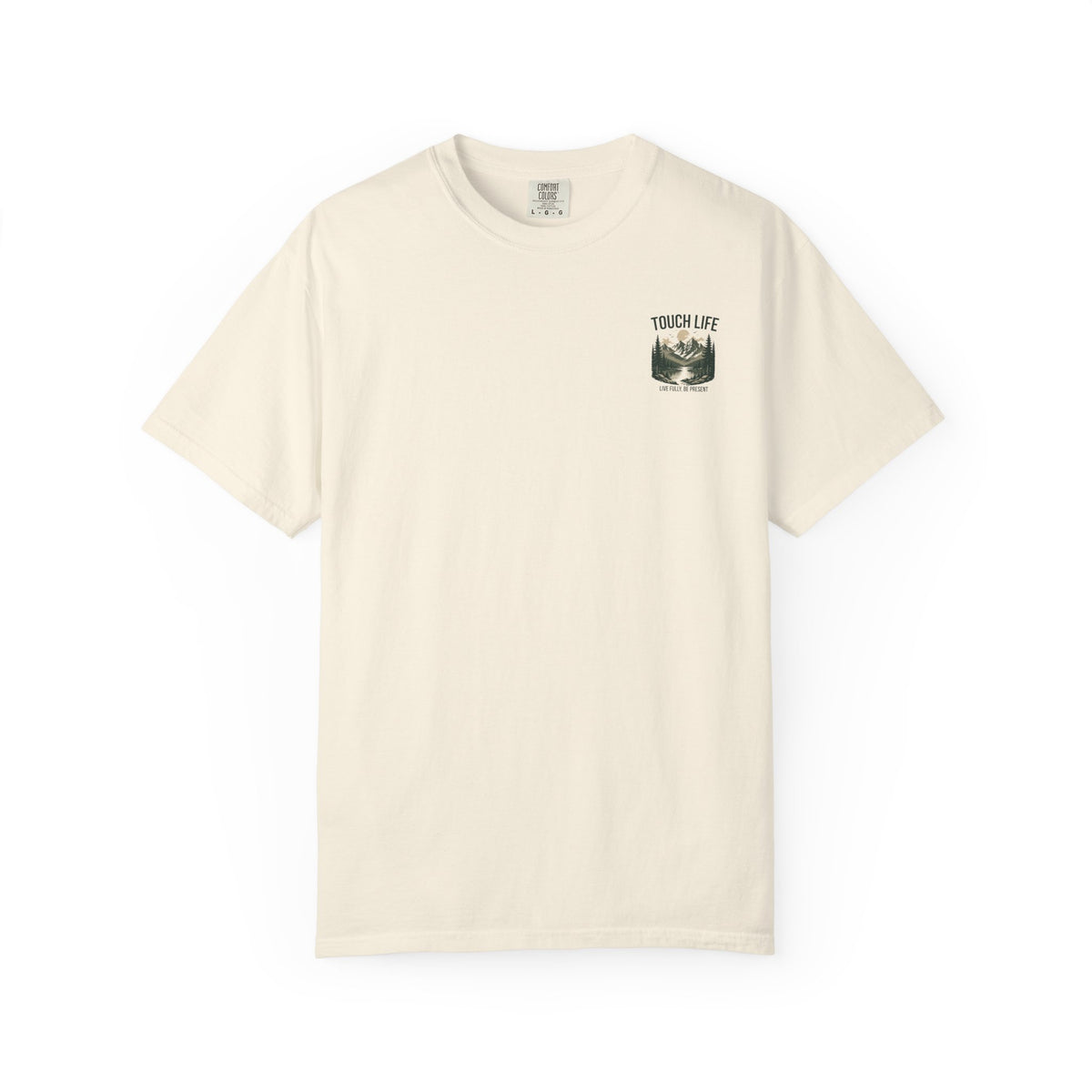 Touch Life T-shirt - "Live Fully Be Present"
