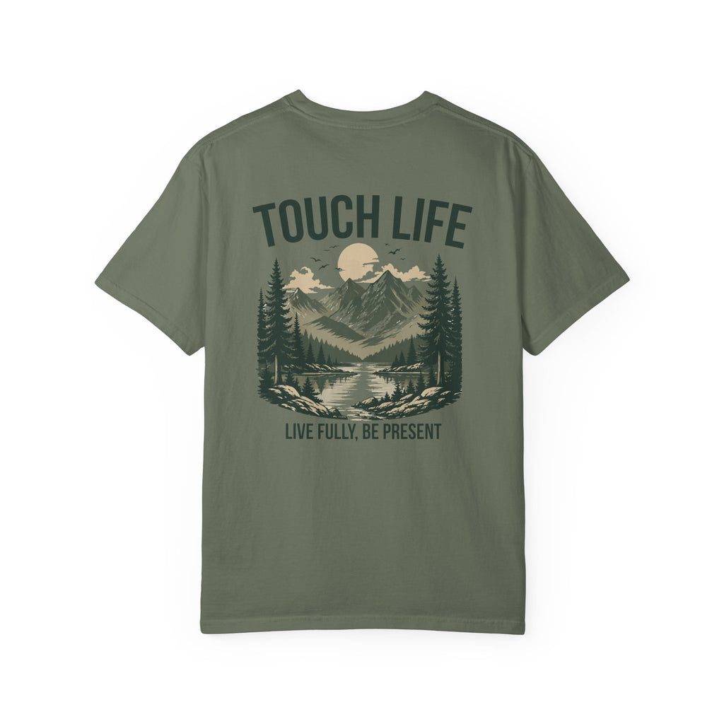 Touch Life T-shirt - "Live Fully Be Present"