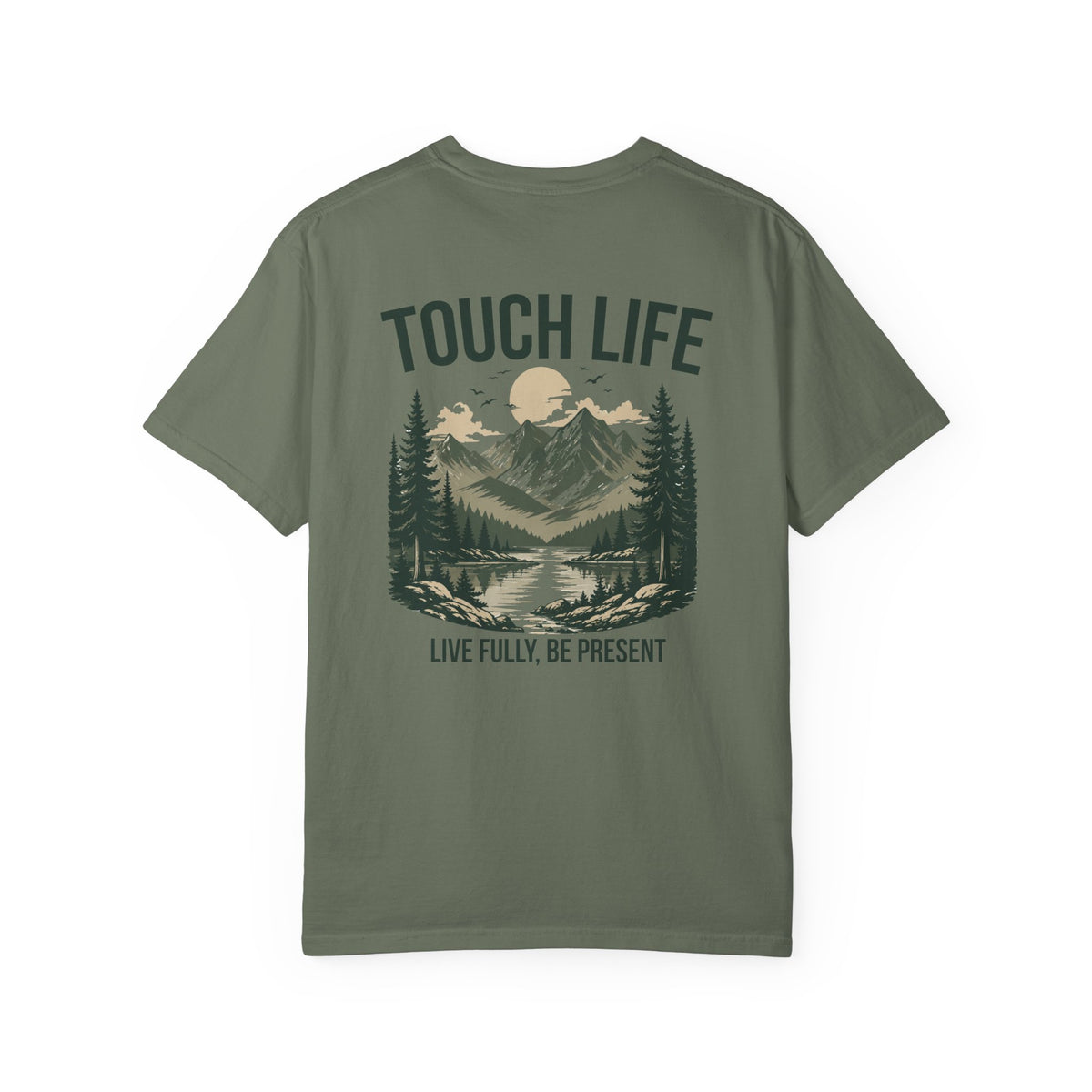 Touch Life T-shirt - "Live Fully Be Present"